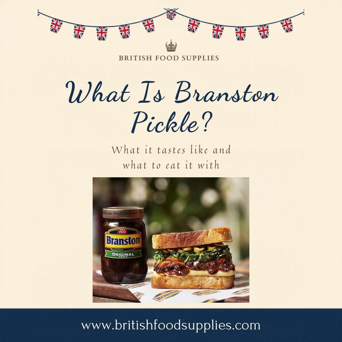 What Is Branston Pickle? A jar of Branston Original Pickle beside a toasted cheese and pickle sandwich
